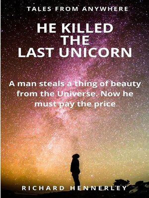 cover image of He Killed the Last Unicorn
